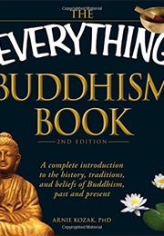 The Everything Buddhism Book (Arnie Kozak, Phd)