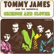 Crimson and Clover - Tommy James and the Shondells