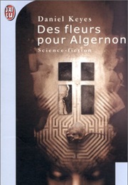 Des Fleurs Pour Algernon (Daniel Keyes)