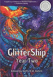 Glittership Year Two (Keffy R M Kehrli, Ed.)