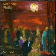 Anthony Phillips - Private Parts & Pieces X - Soirée
