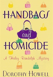 Handbags and Homicide (Dorothy Howell)