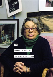 Me & Other Writing (Marguerite Duras)