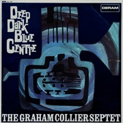 The Graham Collier Septet - Deep Dark Blue Centre