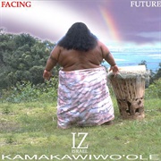 Israel Kamakawiwoʻole - Facing Future