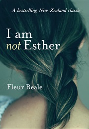 I Am Not Esther (Fleur Beale)