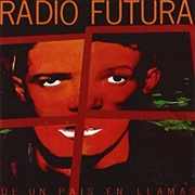 Radio Futura - De Un País En Llamas