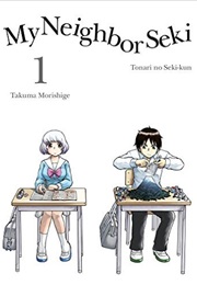 My Neighbor Seki (Takuma Morishige)