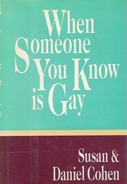When Someone You Know Is Gay (Susan & Daniel Cohen)
