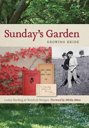 Sunday's Garden: Growing Heide (Lesley Harding and Kendrah Morgan)