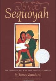 Sequoyah: The Cherokee Man Who Gave His People Writing (James Rumford)
