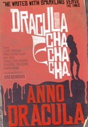 Anno Dracula: Dracula Cha Cha Cha (Kim Newman)