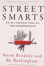 Street Smarts (Norm Brodsky & Bo Burlingham)