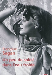 Un Peu De Soleil Dans L'eau Froide (Françoise Sagan)