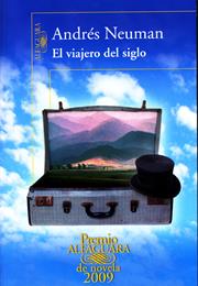 El Viajero Del Siglo - Andrés Neuman