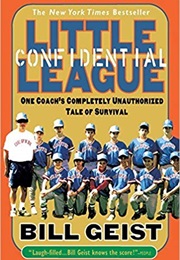 Little League Confidential (Bill Geist)