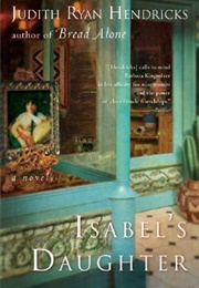 Isabel's Daughter (Judi Hendricks)