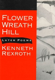 Flower Wreath Hill (Kenneth Rexroth)