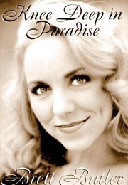 Knee Deep in Paradise (Brett Butler)