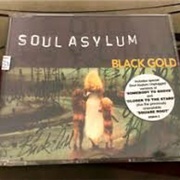 Black Gold - Soul Asylum