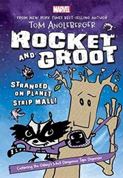 Rocket and Groot: Stranded on Planet Strip Mall! (Tom Angleberger)