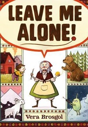 Leave Me Alone (Vera Brosgol)