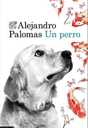 Un Perro (Alejandro Palomas)