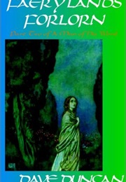 Faery Lands Forlorn (Dave Duncan)