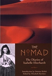 The Nomad: The Diaries of Isabelle Eberhardt (Isabelle Eberhardt)