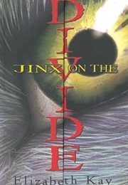 Jinx on the Divide (Elizabeth Kay)