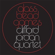 Clifford Jordan Quartet - Glass Bead Games