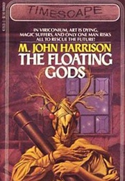 The Floating Gods (M. John Harrison)