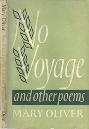 No Voyage and Other Poems (Mary Oliver)