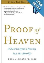 Proof of Heaven: A Neurosurgeon's Journey Into the Afterlife