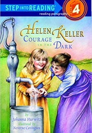 Helen Keller: Courage in the Dark (Johanna Hurwitz)