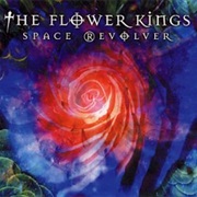 Flower Kings - Space Revolver