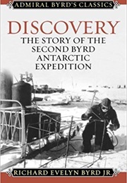Discovery: The Story of the Second Byrd Antarctic Expedition (Richard Evelyn Byrd)