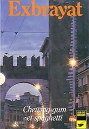 Chewing-Gum Et Spaghetti (Charles Exbrayat)
