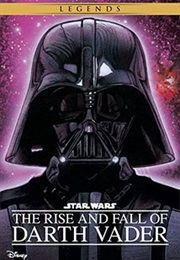 The Rise and Fall of Darth Vader (Ryder Windham)