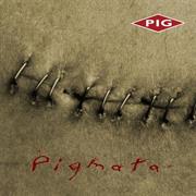 Pig - Pigmata