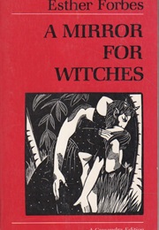A Mirror for Witches (Esther Forbes)