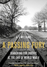 A Passing Fury: Searching for Justice at the End of World War II (A.T. Williams)