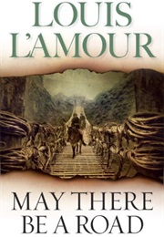 May There Be a Road (Louis L'amour)