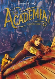 La Academia Segundo Libro (Amelia Drake)