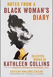 Notes From a Black Woman&#39;s Diary (Kathleen Collins)