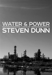 Water &amp; Power (Steven Dunn)