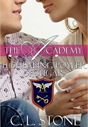 The Healing Power of Sugar (C.L.Stone)