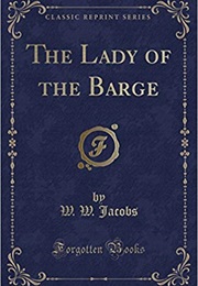 The Lady of the Barge (W. W. Jacobs)