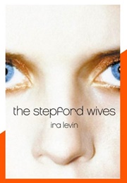 Connecticut: The Stepford Wives (Ira Levin)