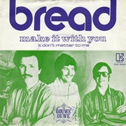 Make It With You - Bread